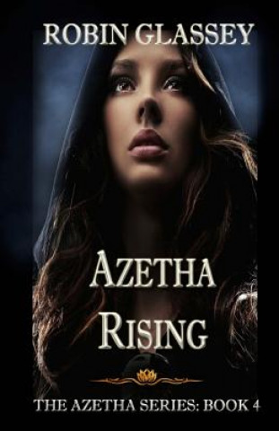 Knjiga Azetha Rising Robin Glassey