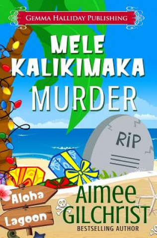 Kniha Mele Kalikimaka Murder Aimee Gilchrist