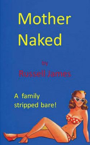 Książka Mother Naked Russell James