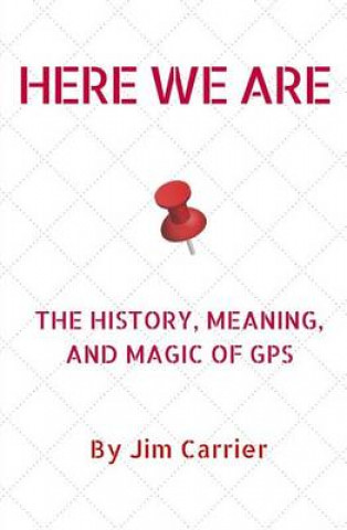 Boek Here We Are Jim Carrier