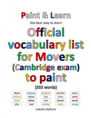 Könyv Official vocabulary list for Movers (Cambridge exam) to paint Isabelle Defevere