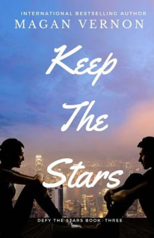 Carte Keep The Stars: Defy The Stars #3 Magan Vernon