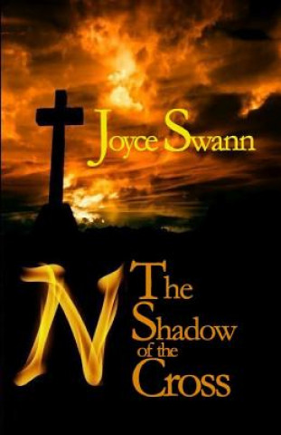 Carte N: The Shadow of the Cross Joyce Swann