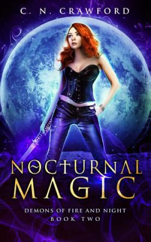 Carte Nocturnal Magic: An Urban Fantasy Novel C N Crawford