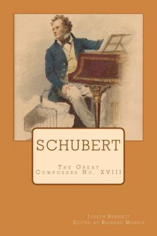 Kniha Schubert: The Great Composers No. XVIII Joseph Bennett