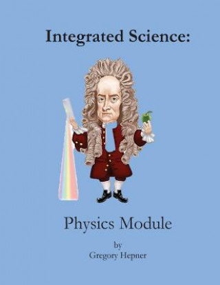 Książka Integrated Science: Physics Module Dr Gregory Hepner