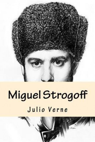Carte Miguel Strogoff (Spanish Edition) Julio Verne