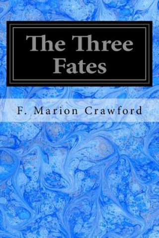 Book The Three Fates F Marion Crawford