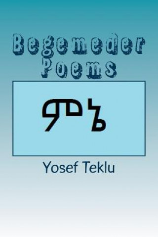 Book Begemeder Poems Yosef Teshome Teklu