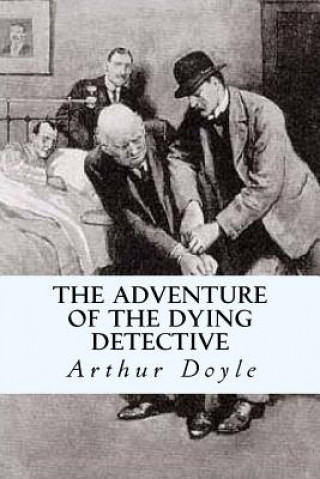 Carte The Adventure of the Dying Detective Sir Arthur Conan Doyle