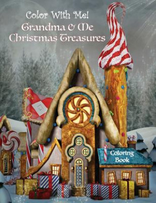 Carte Color With Me! Grandma & Me Christmas Treasures Coloring Book Sandy Mahony