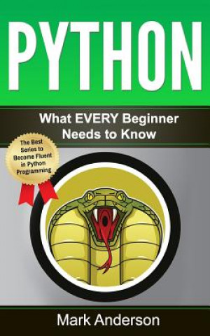 Boek Python: What EVERY Beginner Needs to Know Mark Anderson