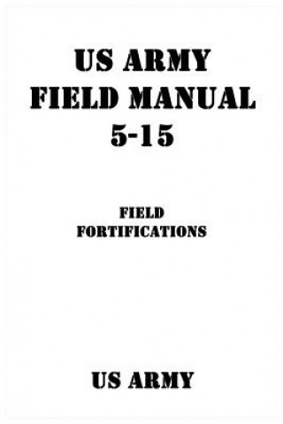 Libro US Army Field Manual 5-15 Field Fortifications US Army