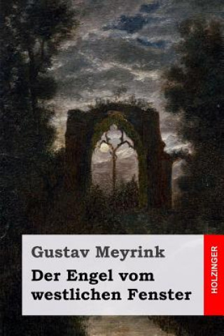 Carte Der Engel vom westlichen Fenster Gustav Meyrink