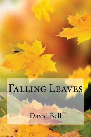 Knjiga Falling Leaves David Bell