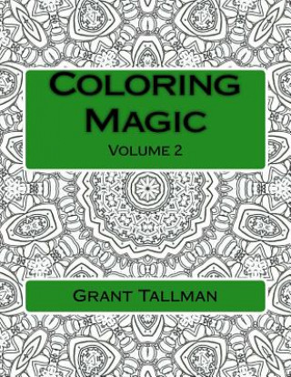 Carte Coloring Magic: Adult Coloring Book Grant Tallman