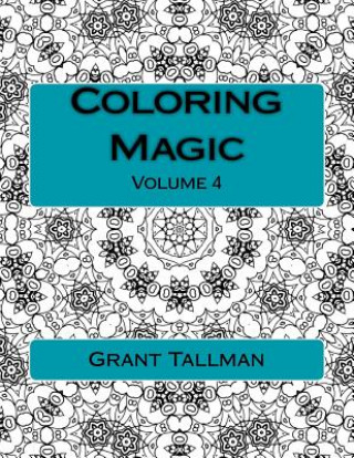 Kniha Coloring Magic: Adult Coloring Book Grant Tallman