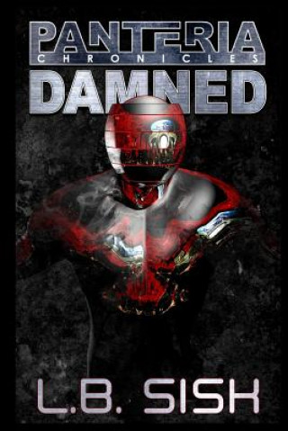 Book Panteria Chronicles: Damned L B Sisk
