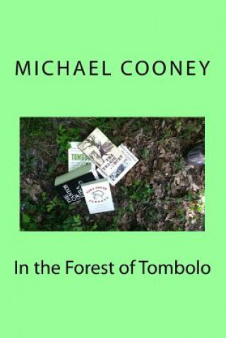 Kniha In the Forest of Tombolo Michael Cooney