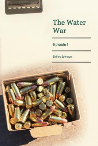 Carte The Water War: Episode I Shirley Johnson