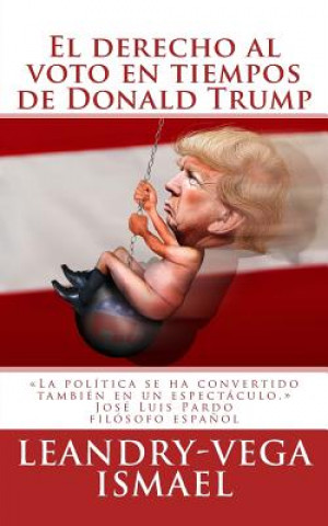 Kniha derecho al voto en tiempos de Donald Trump Ismael Leandry-Vega