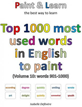 Livre Top 1000 most used words in English to paint (Volume 10: words 901-1000) Isabelle Defevere