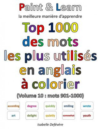 Kniha Top 1000 des mots les plus utilisés en anglais (Volume 10: mots 901-1000) Isabelle Defevere