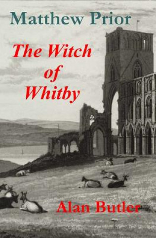 Kniha Matthew Prior The Witch of Whitby Alan Butler
