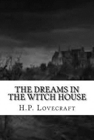 Carte The Dreams in the Witch House H P Lovecraft
