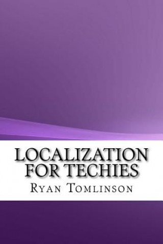 Knjiga Localization For Techies Ryan Tomlinson