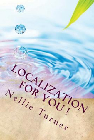 Könyv Localization For You ! Nellie Turner