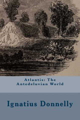 Książka Atlantis: The Antedeluvian World Ignatius Donnelly