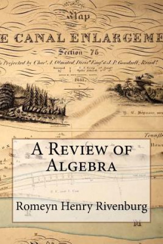 Carte A Review of Algebra Romeyn Henry Rivenburg