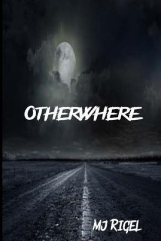 Livre Otherwhere M J Rigel