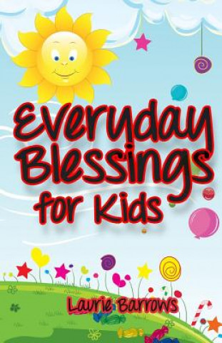 Carte Everyday Blessings for Kids Laurie Barrows