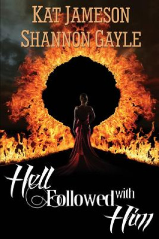 Knjiga Hell Followed with Him Kat Jameson