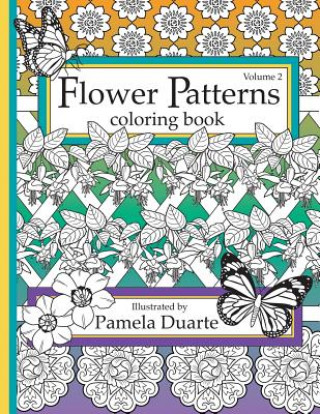 Kniha Flower Patterns Coloring Book, Volume 2 Pamela Duarte