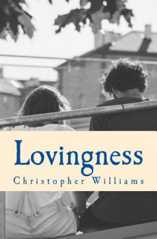 Kniha Lovingness Christopher Williams