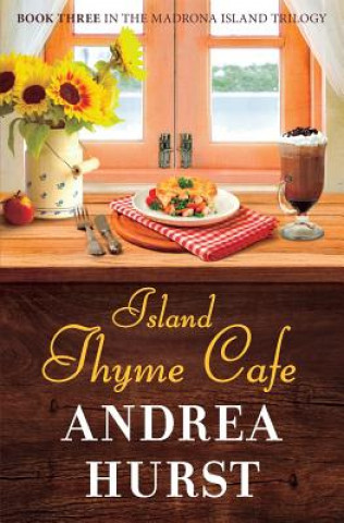 Knjiga Island Thyme Cafe Andrea Hurst