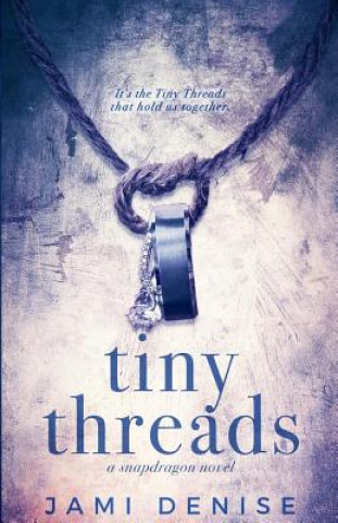 Knjiga Tiny Threads Jami Denise
