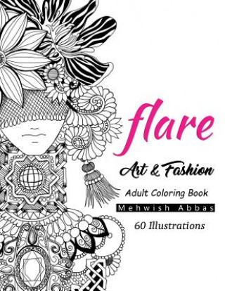 Kniha Flare: Art & Fashion Adult Coloring Book Mehwish Abbas