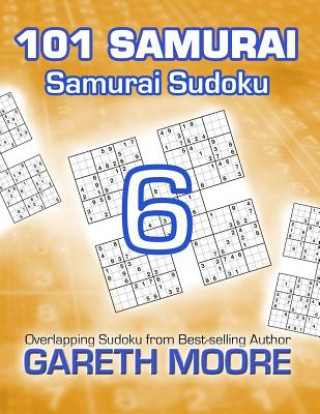 Kniha Samurai Sudoku 6: 101 Samurai Gareth Moore