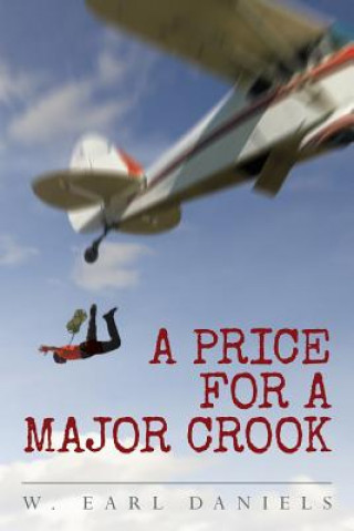 Книга A Price for a Major Crook W Earl Daniels