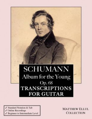 Kniha Schumann: Album for the Young, Op. 68: Transcriptions for Guitar (with tab & online audio) Online Classical Guitar