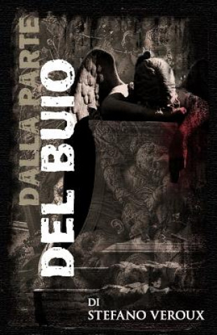 Knjiga Dalla parte del buio Stefano Veroux