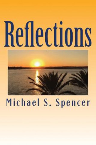 Knjiga Reflections Michael S Spencer