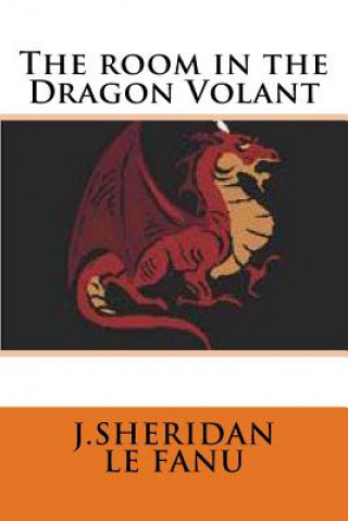 Книга The room in the Dragon Volant J Sheridan Le Fanu