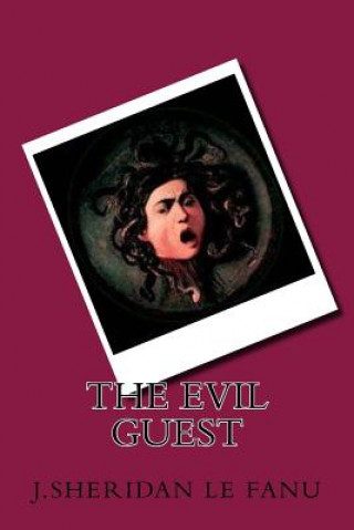 Knjiga The Evil Guest J Sheridan Le Fanu