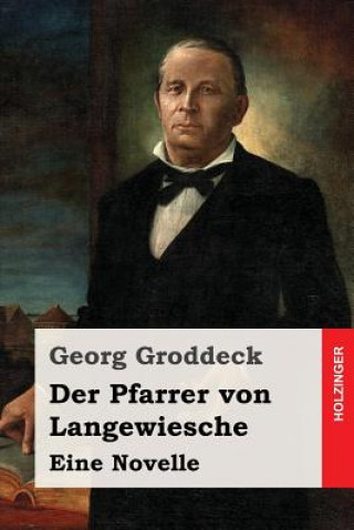 Kniha Der Pfarrer von Langewiesche Georg Groddeck