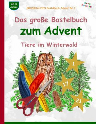 Książka BROCKHAUSEN Bastelbuch Advent Bd. 1 - Das große Bastelbuch zum Advent: Tiere im Winterwald Dortje Golldack